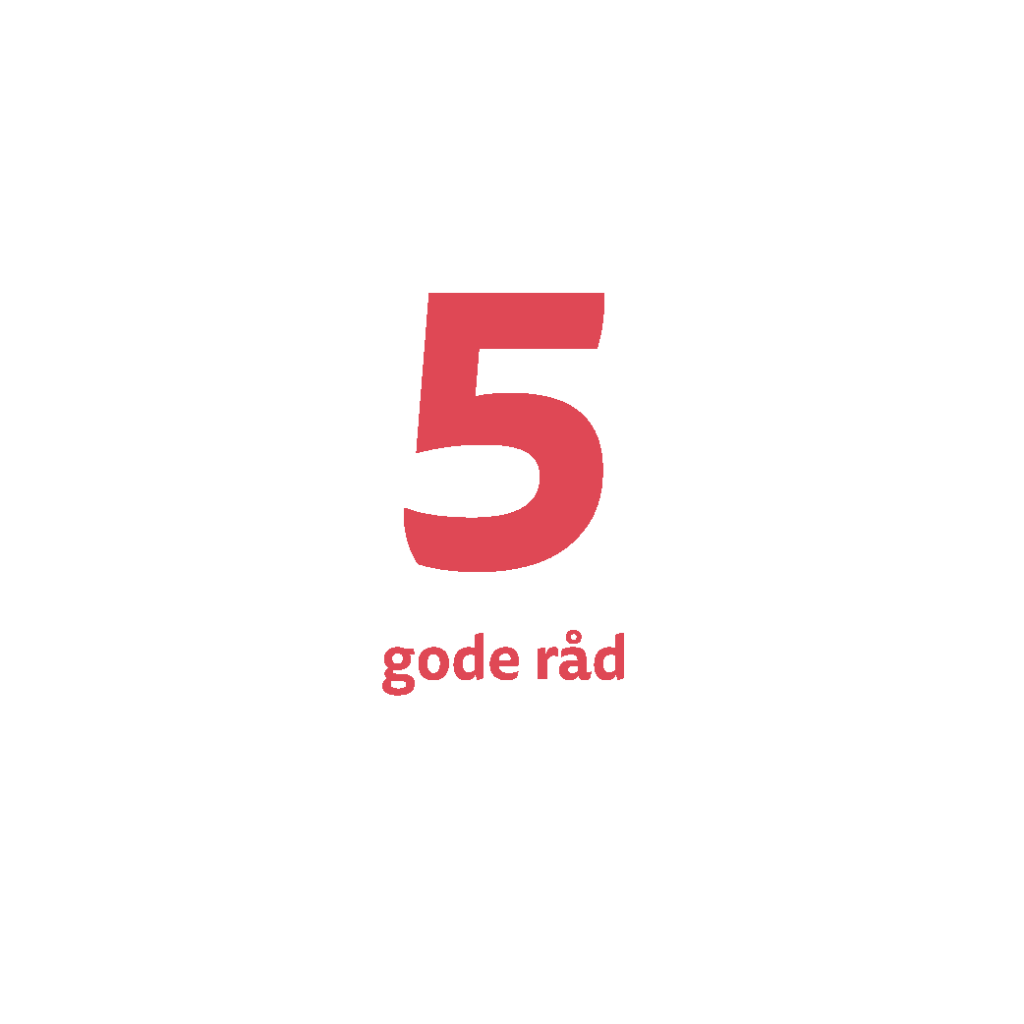 5_gode_råd
